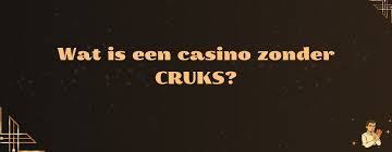 Ontdek het plezier van geen CRUKS casino ervaring